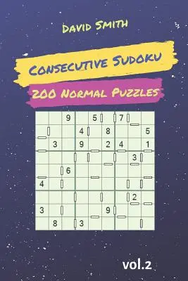 Sudoku Consecutivo - 200 Puzzles Normales Vol.2 - Consecutive Sudoku - 200 Normal Puzzles Vol.2