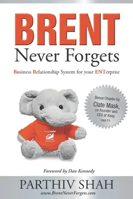 BRENT Nunca Olvida: Sistema de Relaciones Comerciales para su ENTerprise - BRENT Never Forgets: Business Relationship System for your ENTerprise