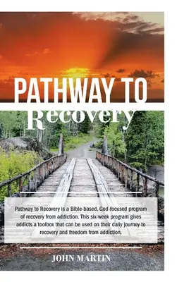 El camino hacia la recuperación: Un programa de recuperación basado en la espiritualidad - Pathway to Recovery: A Spiritually Based Program of Recovery