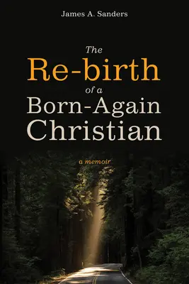 El renacimiento de un cristiano renacido - The Re-birth of a Born-Again Christian