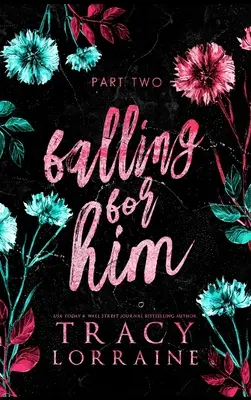 Falling For Him: Segunda Parte - Falling For Him: Part Two