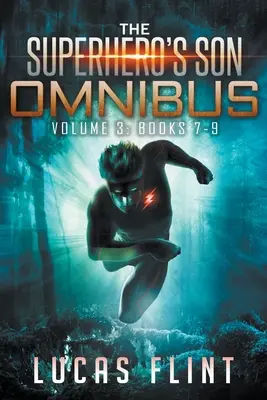 El hijo del superhéroe Omnibus Volumen 3: Libros 7-9 - The Superhero's Son Omnibus Volume 3: Books 7-9