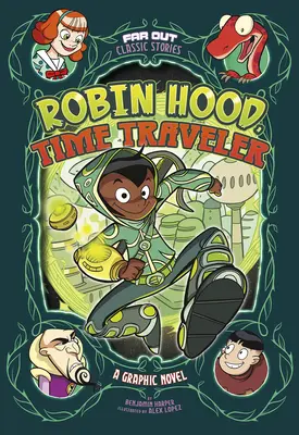 Robin Hood, viajero en el tiempo: Novela gráfica - Robin Hood, Time Traveler: A Graphic Novel