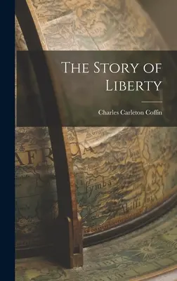 La historia de la libertad - The Story of Liberty