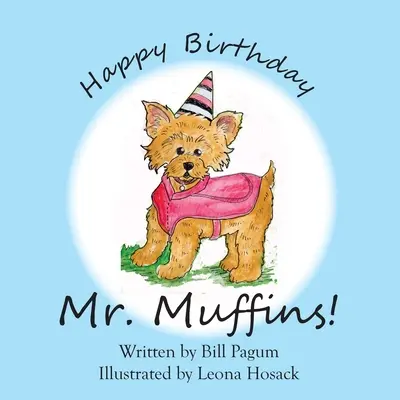 ¡Feliz Cumpleaños Sr. Muffins! - Happy Birthday Mr. Muffins!