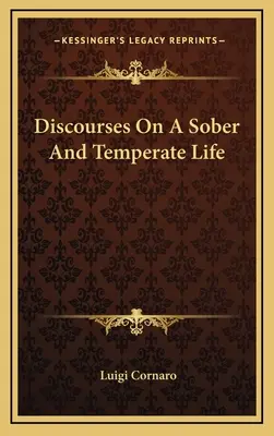 Discursos Sobre Una Vida Sobria Y Templada - Discourses On A Sober And Temperate Life