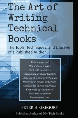 El arte de escribir libros técnicos: Herramientas, técnicas y estilo de vida de un autor publicado - The Art of Writing Technical Books: The Tools, Techniques, and Lifestyle of a Published Author