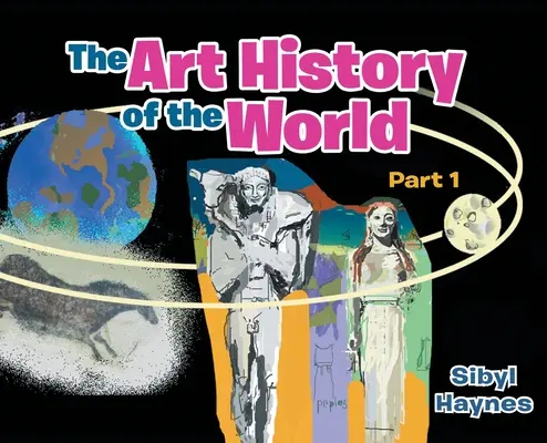 La historia del arte en el mundo: Parte 1 - The Art History of the World: Part 1