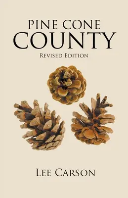 El condado de Pine Cone: Edición revisada - Pine Cone County: Revised Edition