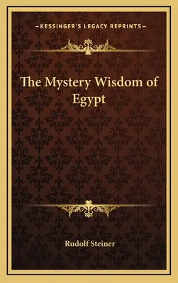 La Sabiduría Misteriosa de Egipto - The Mystery Wisdom of Egypt