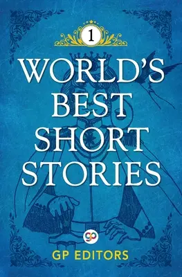 Los mejores cuentos del mundo: Volume 1: Volumen 1 - World's Best Short Stories: Volume 1: Volume 1