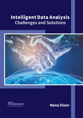 Análisis inteligente de datos: Retos y soluciones - Intelligent Data Analysis: Challenges and Solutions