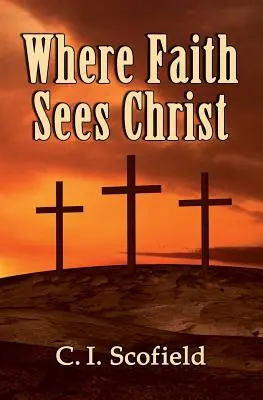 Donde la fe ve a Cristo - Where Faith Sees Christ