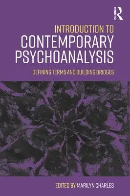 Introducción al psicoanálisis contemporáneo: Definir términos y tender puentes - Introduction to Contemporary Psychoanalysis: Defining terms and building bridges