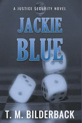 Jackie Blue - Una novela de Justice Security - Jackie Blue - A Justice Security Novel