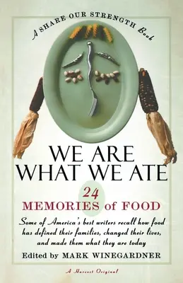 Somos lo que comemos: 24 recuerdos de comida, un libro de Share Our Strength - We Are What We Ate: 24 Memories of Food, a Share Our Strength Book