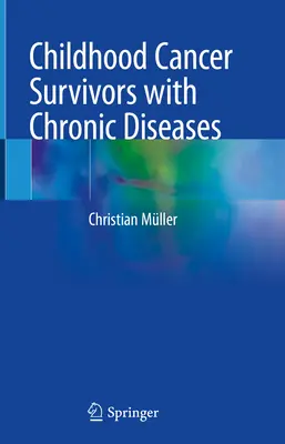 Supervivientes de cáncer infantil con enfermedades crónicas - Childhood Cancer Survivors with Chronic Diseases