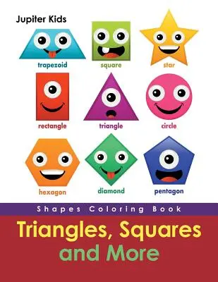 Triángulos, cuadrados y más: Libro para colorear de formas - Triangles, Squares and More: Shapes Coloring Book