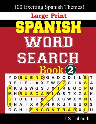 Libro de búsqueda de palabras en español en letra grande; 2 - Large Print SPANISH WORD SEARCH Book; 2