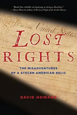 Derechos perdidos: Las desventuras de una reliquia americana robada - Lost Rights: The Misadventures of a Stolen American Relic