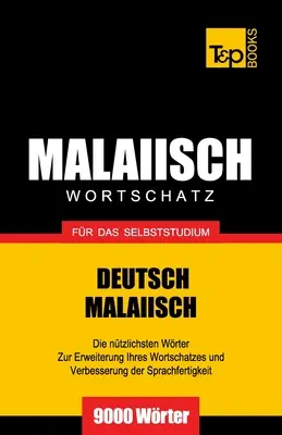 Malaiischer Wortschatz fr das Selbststudium - 9000 Wrter