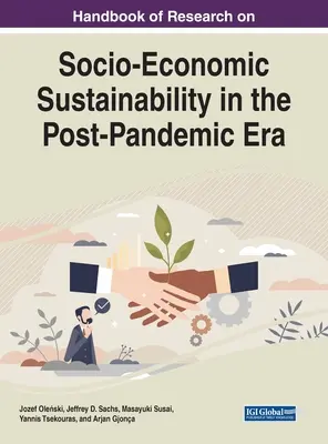 Manual de investigación sobre la sostenibilidad socioeconómica en la era pospandémica - Handbook of Research on Socio-Economic Sustainability in the Post-Pandemic Era