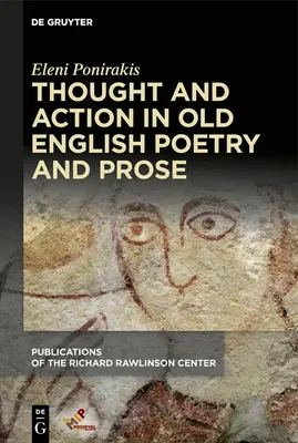 Pensamiento y acción en la poesía y la prosa del inglés antiguo - Thought and Action in Old English Poetry and Prose