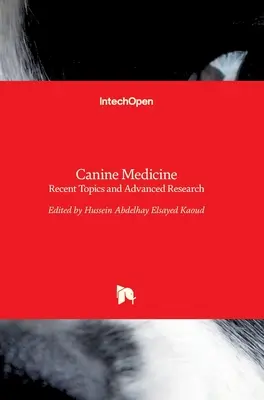 Medicina canina: Temas recientes e investigación avanzada - Canine Medicine: Recent Topics and Advanced Research