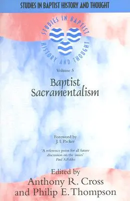 Sacramentalismo bautista - Baptist Sacramentalism