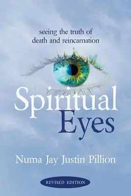 Ojos espirituales: ver la verdad de la reencarnación - Spiritual Eyes: Seeing the Truth of Reincarnation