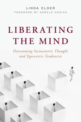 Liberar la mente: Cómo superar el pensamiento sociocéntrico y las tendencias egocéntricas - Liberating the Mind: Overcoming Sociocentric Thought and Egocentric Tendencies