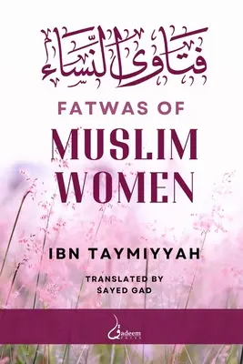 Fatwas de las mujeres musulmanas: فتاوى النساء - Fatwas of Muslim Women: فتاوى النساء