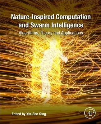 Computación inspirada en la naturaleza e inteligencia de enjambre: Algoritmos, teoría y aplicaciones - Nature-Inspired Computation and Swarm Intelligence: Algorithms, Theory and Applications