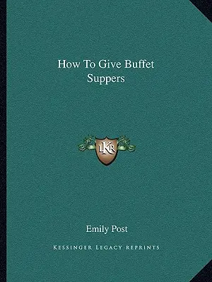 Cómo Dar Cenas Buffet - How To Give Buffet Suppers