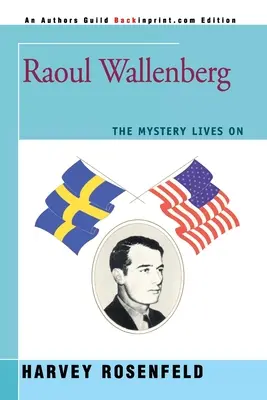 Raoul Wallenberg: El misterio sigue vivo - Raoul Wallenberg: The Mystery Lives On