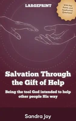 La salvación por el don de la ayuda - Salvation Through the Gift of Help