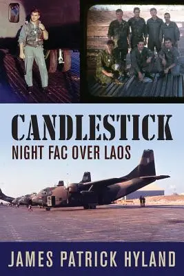 Candlestick FAC nocturno sobre Laos - Candlestick: Night FAC over Laos