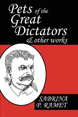 Mascotas de los grandes dictadores y otras obras - Pets of the Great Dictators & Other Works