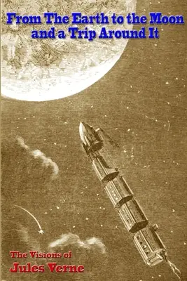 De la Tierra a la Luna y un viaje alrededor de ella - From the Earth to the Moon, and a Trip Around It
