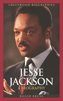 Jesse Jackson Una biografía - Jesse Jackson: A Biography