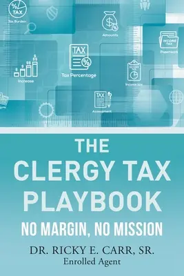 El libro de jugadas de los impuestos del clero: Sin margen no hay misión - The Clergy Tax Playbook: No Margin, No Mission