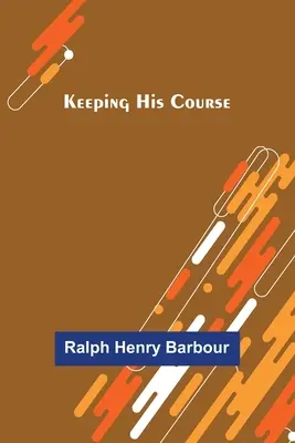 Mantener el rumbo - Keeping His Course