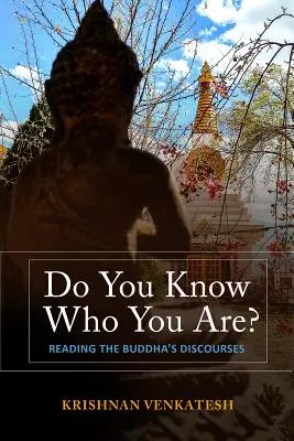 ¿Sabes quién eres? Lectura de los discursos de Buda - Do You Know Who You Are?: Reading the Buddha's Discourses