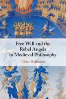 El libre albedrío y los ángeles rebeldes en la filosofía medieval - Free Will and the Rebel Angels in Medieval Philosophy