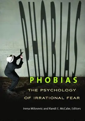 Fobias: La psicología del miedo irracional - Phobias: The Psychology of Irrational Fear