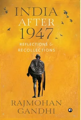 INDIA DESPUÉS DE 1947 Reflexiones y recuerdos - INDIA AFTER 1947 Reflections & Recollections