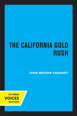 La fiebre del oro en California - The California Gold Rush