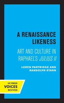 A Renaissance Likeness: Arte y cultura en el Julio II de Rafael - A Renaissance Likeness: Art and Culture in Raphael's Julius II