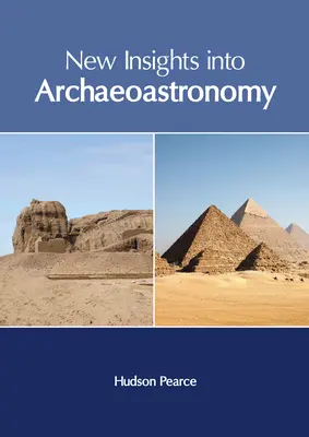 Nuevos conocimientos sobre arqueoastronomía - New Insights Into Archaeoastronomy