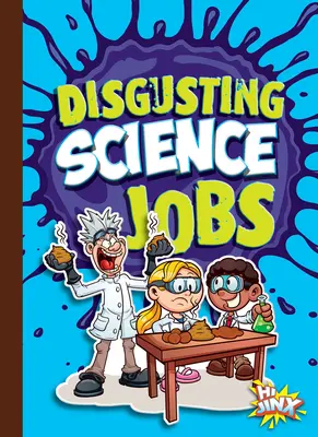 Asquerosos trabajos científicos - Disgusting Science Jobs